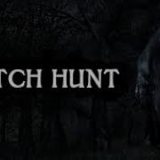 До УСРАЧКИ Witch Hunt