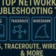 Top Network Troubleshooting Tools Ping Traceroute Wireshark More