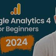 Google Analytics 4 Tutorial For Beginners 2024 1 Hour GA4 Course
