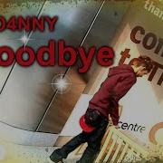 D4NNY Goodbye Official Music Video