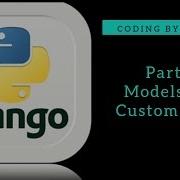 PART 6 Creating Models And Custom Forms Django Tutorials