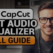 Audio Visualizer CapCut 𝟮𝟬𝟮𝟲 EASY FULL GUIDE Everything You Need CapCut Audio Visualizer