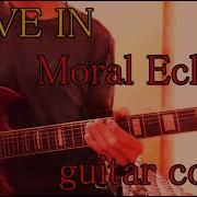Moral Eclipse Cave In Guitar Cover ギター弾いてみた