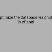 How To Optimize The Database Via PhpMyAdmin In CPanel HostMaria Tutorial