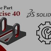 SolidWorks Tutorial Simple Part Exercise 40