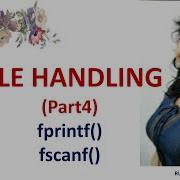 FILE HANDLING PART4 Fprintf Fscanf