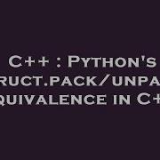 C Python S Struct Pack Unpack Equivalence In C