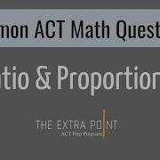 Solve Ratio And Proportion On ACT Math Common ACT Math Questions