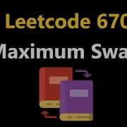 Maximum Swaps Leetcode 670 Python