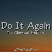 The Chemical Brothers Do It Again Lyrics