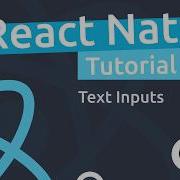 React Native Tutorial 5 Text Inputs