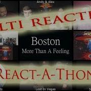 MULTI REACTION Boston More Than A Feeling MULTI REACT A THON