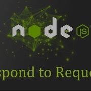 Node Js Tutorial For Beginners 16 Responding To Requests