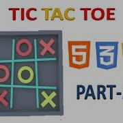 BUILDING TIC TAC TOE GAME PART 2 HTML CSS JAVASCRIPT WEB DEVELOPMENT PROJECTS SMT PROGRAMMING