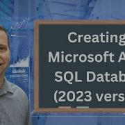 SQL Server In The Cloud Creating A Microsoft Azure SQL Database 2023 Version