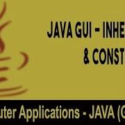 Computer Science Introduction To JAVA GUI Inheritance Constructor Program Creation Unit 14