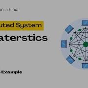 2 Characterstics Of Distributed System Hindi Distributedsystems