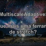 New Stretch Tool In PixInsight Is Multiscale Adaptive Stretch MAS Worth It