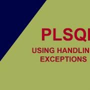 HANDLING EXCEPTIONS IN PL SQL