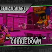Fanboy And ChumChum Put That Cookie Down Multilanguage Requested