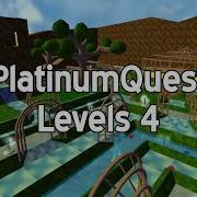 PlatinumQuest Levels 4
