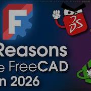 30 Reasons To Use FreeCAD In 2026