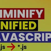 How To UnMinify JavaScript Minified Files Easily Decrypt Complex JavaScript Code