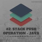 2 How To Add Elements Into Stack Stack Push Operation Java WeTechie