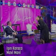 Işın Karaca Mavi Mavi