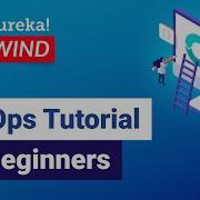 DevOps Tutorial For Beginners DevOps Roadmap DevOps Training Edureka DevOps Rewind 1