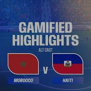 Alt Cast Highlights Morocco V Haiti FIFA World Cup 2026