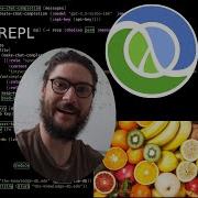 The Fruits Of Clojure 1 REPL Driven Development Showcase