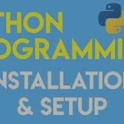 Learn Python In 2020 1 Introduction Environment Setup