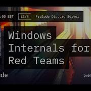 Windows Internals For Red Teams