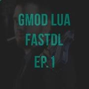 GMOD LUA FastDL Ep 1
