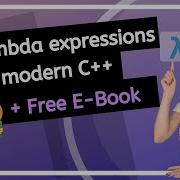 Lambda Expressions In Modern C In Depth Step By Step Tutorial