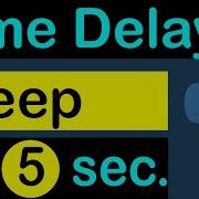 How To Make A Time Delay In Python For 5 Second Python Program To Sleep For 50 Milliseconds