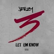 Jeezy Let Em Know Audio