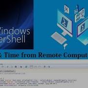 Get Date And Time From Multiple Remote Computers
