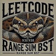 LEETCODE 938 PYTHON RANGE SUM OF BST SOLUTION