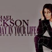 ONE DAY IN YOUR LIFE Adult Version Michael Jackson