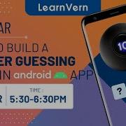 Live Webinar On How To Build A Number Guessing Game In Andriod App