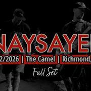 2026 03 22 Naysayer The Camel Richmond VA FULL SET