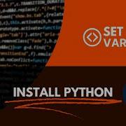 Install Python And Set Environment Variables