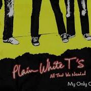 Plain White T S My Only One Official Audio