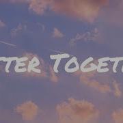 Jack Johnson Better Together Lyric Video