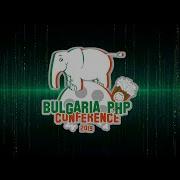 Bulgaria PHP Conference 2019 Recap