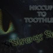 Strange Sight Hiccup To Toothless тσ нт94 ωσℓfιє