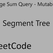 LeetCode 307 Range Sum Query Mutable Segment Tree Java