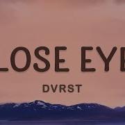 1 HOUR DVRST CLOSE EYES Lyrics